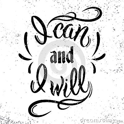 I can and I will. Motivational and inspirational quote. Stock Photo