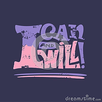 I can and will motivational poster quote Vector Illustration