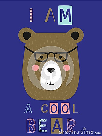 I am a cool slogan with bear face. Vector type children fashion illustration for t-shirt print. Vector Illustration