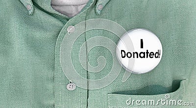 I Donated Gave Money Donation Contributor Button Pin Stock Photo