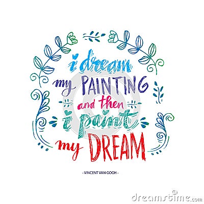 I dream my painting and then i paint my dream. Stock Photo