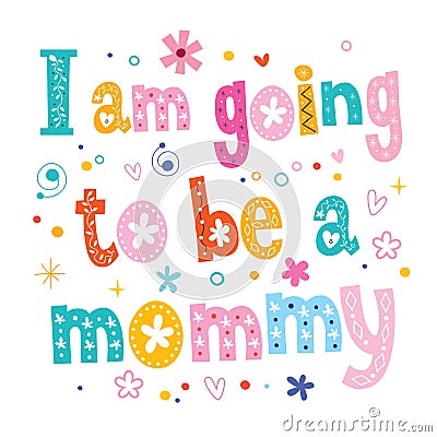 I am going to be a mommy Vector Illustration