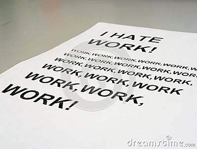 I Hate Work! Stock Photo