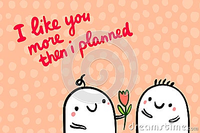 I like you more then planned hand drawn vector illustration in cartoon style. Men couple relation flower present Cartoon Illustration