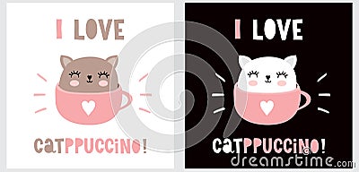 I love Catppuccino. Funny Vector Illustration with Lovely Cat in a Cup of Cappuccino Coffee. Vector Illustration