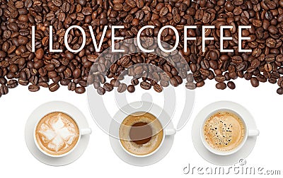I Love Coffe. Cups of tasty hot drinks and roasted beans on white background, top view Stock Photo