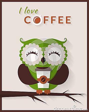 I love coffee. Vector card with owl. Vector Illustration