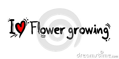 I love Flower growing message Vector Illustration