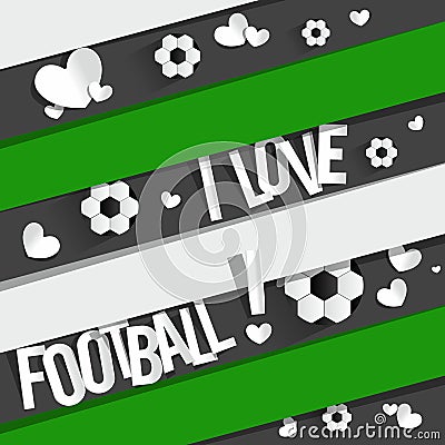 I Love Football Vector Illustration