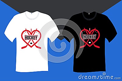 I Love Hockey T Shirt Design Vector Illustration