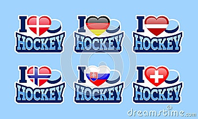 I love hockey vector stickers. Denmark, Germany, Latvia, Norway, Slovakia, Switzerland national flags. Sport poster. Winter sports Cartoon Illustration