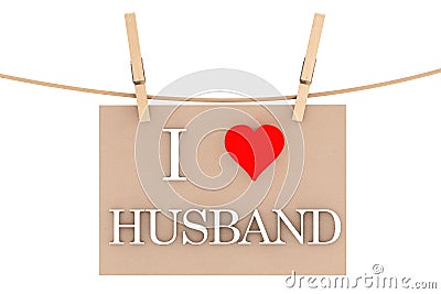 I Love Husband with heart hanging with clothespins Stock Photo