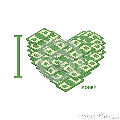 I love money. Symbol of heart of dollars. Illustration of cash t Vector Illustration