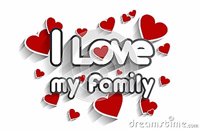 I Love My Family Vector Illustration