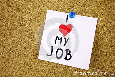 i love my job note adhesive note on over cork board background Stock Photo