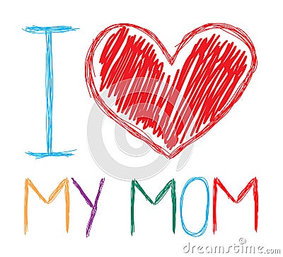 I love my mom Vector Illustration