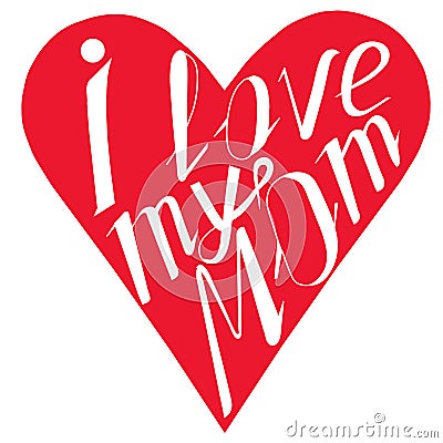 I love my mom Vector Illustration