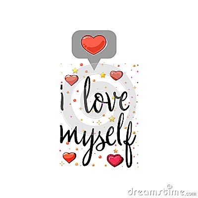 I love myself. Slogan about love, suitable as a Valentine`s Day postcard. Vector Illustration