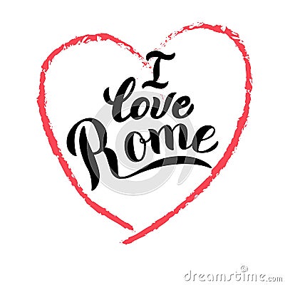 I love Rome lettering text. T-shirt, postcard, souvenir typography print. Vector Vector Illustration