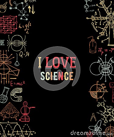 I love science. Vintage scientific equipment, formulas and elements on black background. Isolated elements. Design template for pr Vector Illustration