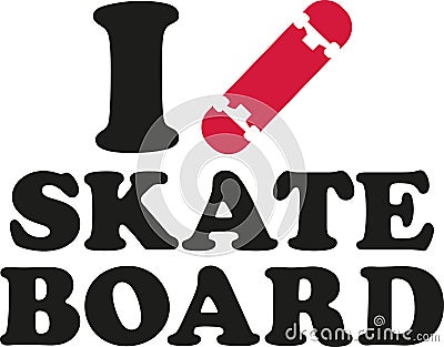 I love skateboard Vector Illustration