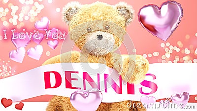 I love you Dennis - cute and sweet teddy bear on a wedding, Valentine`s or just to say I love you pink celebration card, joyful, Cartoon Illustration