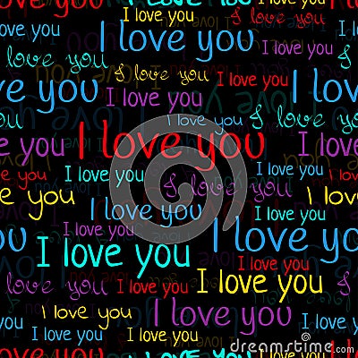 I love you, font seamless pattern. Valentine`s Day background. Multicolored bright letters Vector Illustration