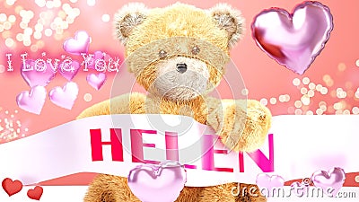 I love you Helen - cute and sweet teddy bear on a wedding, Valentine`s or just to say I love you pink celebration card, joyful, Cartoon Illustration