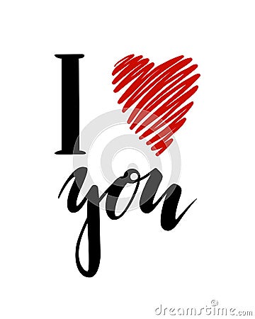 I love you. I heart you. inscription Hand drawn lettering isolated on white background. Vector Illustration