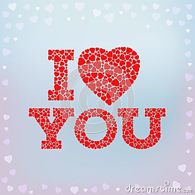 I Love you inscription with heart symbol made of small heart shapes on blue soft background. Vector Illustration