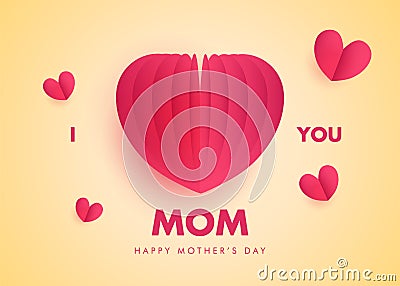 I love you mom, Happy mother`s day with paper cut hearts illustration poster vector banner, Mothers day greeting card wishes desi Vector Illustration