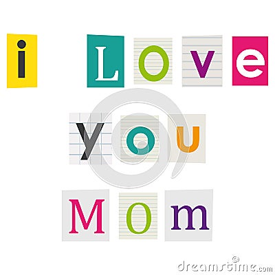 I love you Mom. Vector Illustration