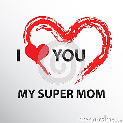 I love you mom Vector Illustration