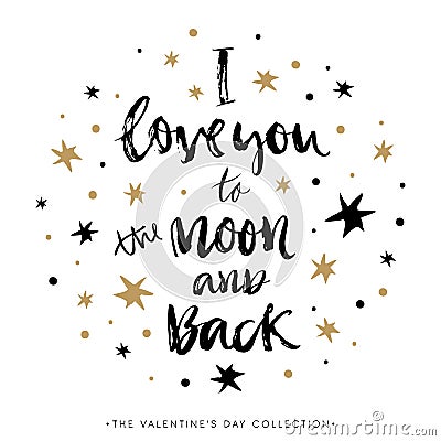 I love you to the moon and back. Valentines day calligraphic card. Vector Illustration