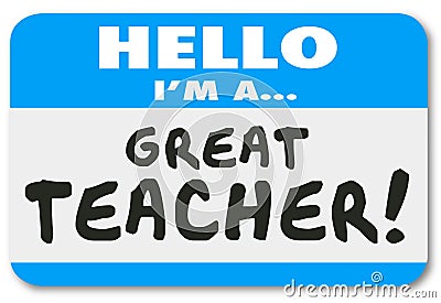 I'm a Great Teacher Name Tag School Education Learning Stock Photo