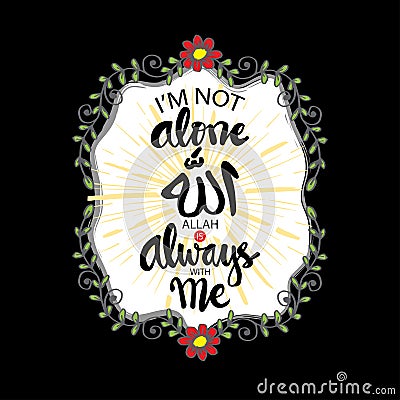 I`m not alone Allah is always with me. Vector Illustration