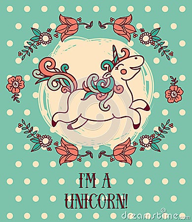 I'm a unicorn! girly card Vector Illustration