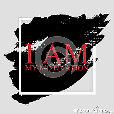 I am my motivation - inspirational quote Stock Photo