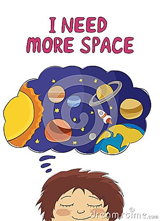 I need more space slogan with boy dreaming of space Vector Illustration