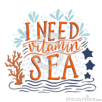 I need vitamin sea. Vector Illustration