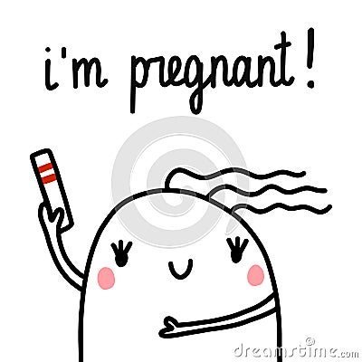 I am pregnant hand drawn illustration with lettering pregnancy marshmallow woman with pregnancy test with two stripes Vector Illustration