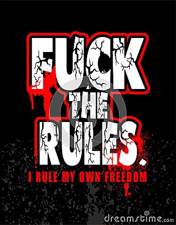 I rule my own freedom Vector Illustration