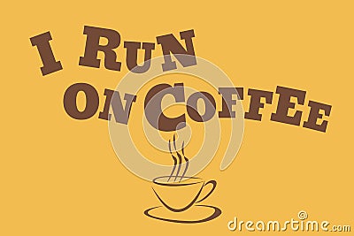 I run on coffee Stock Photo