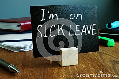 I am on sick leave sign. Stock Photo