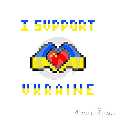 I support ukraine pixel. Blue yellow hands hold heart Vector Illustration