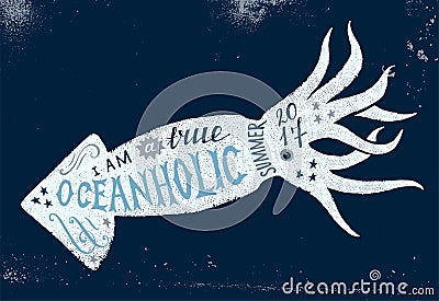 I am a true oceanholic, summer 2017 lettering Vector Illustration