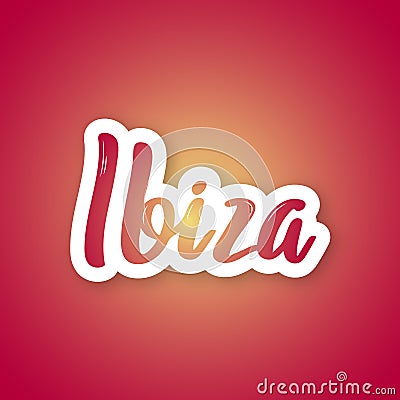 Ibiza - handwritten name of the city. Sticker with lettering in paper cut style. Vector Illustration