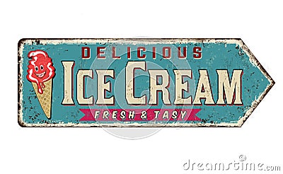 Ice cream vintage rusty metal sign Vector Illustration