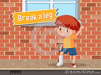 Idiom poster with Break a leg Vector Illustration