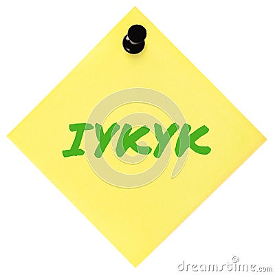 If you know you know acronym IYKYK text macro closeup neon green marker Tiktok jokes concept isolated yellow adhesive post-it note Stock Photo
